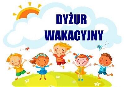 DYŻUR WAKACYJNY W SIERPNIU - ZAPISY